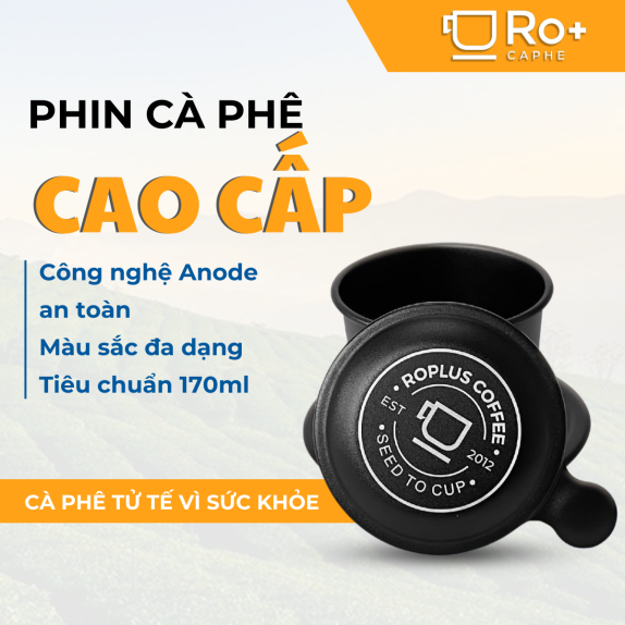 Phin Pha Cà Phê Nhôm Công nghệ Anode Roplus Cao Cấp | Phin Cafe Ngon Chuẩn Vị
