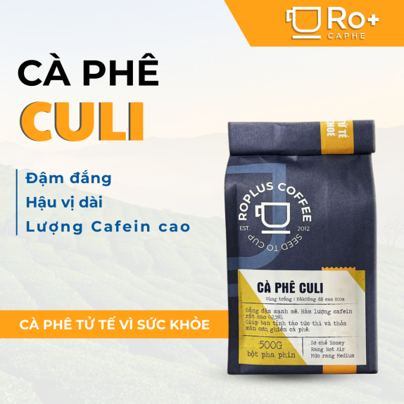 Cà Phê Culi 100% Nguyên Chất Rang Mộc ROPLUS - Pha Phin Pha Máy